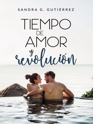 cover image of Tiempo de amor y revolución